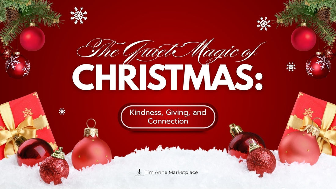 The Quiet Magic of Christmas: Kindness, Giving, and Connection